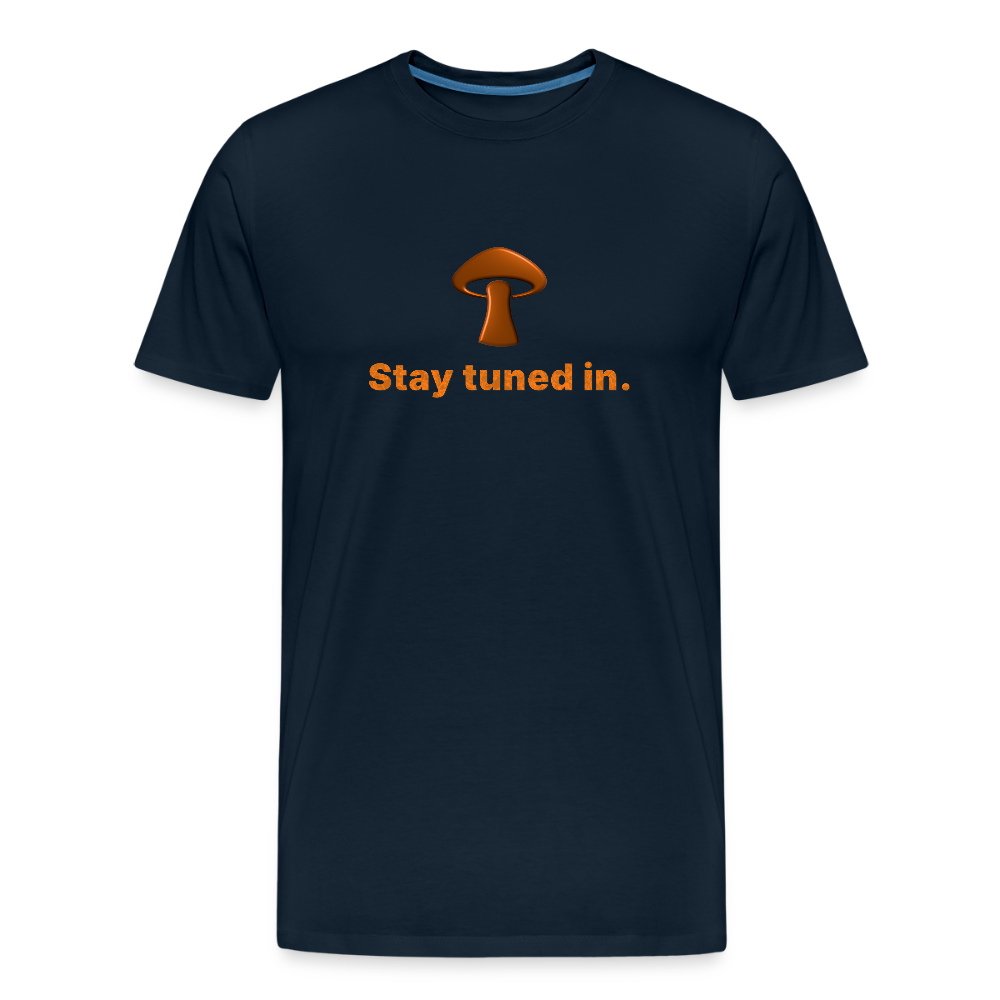 Men’s Premium Organic Cotton T-Shirt - Stay tuned in - deep navy