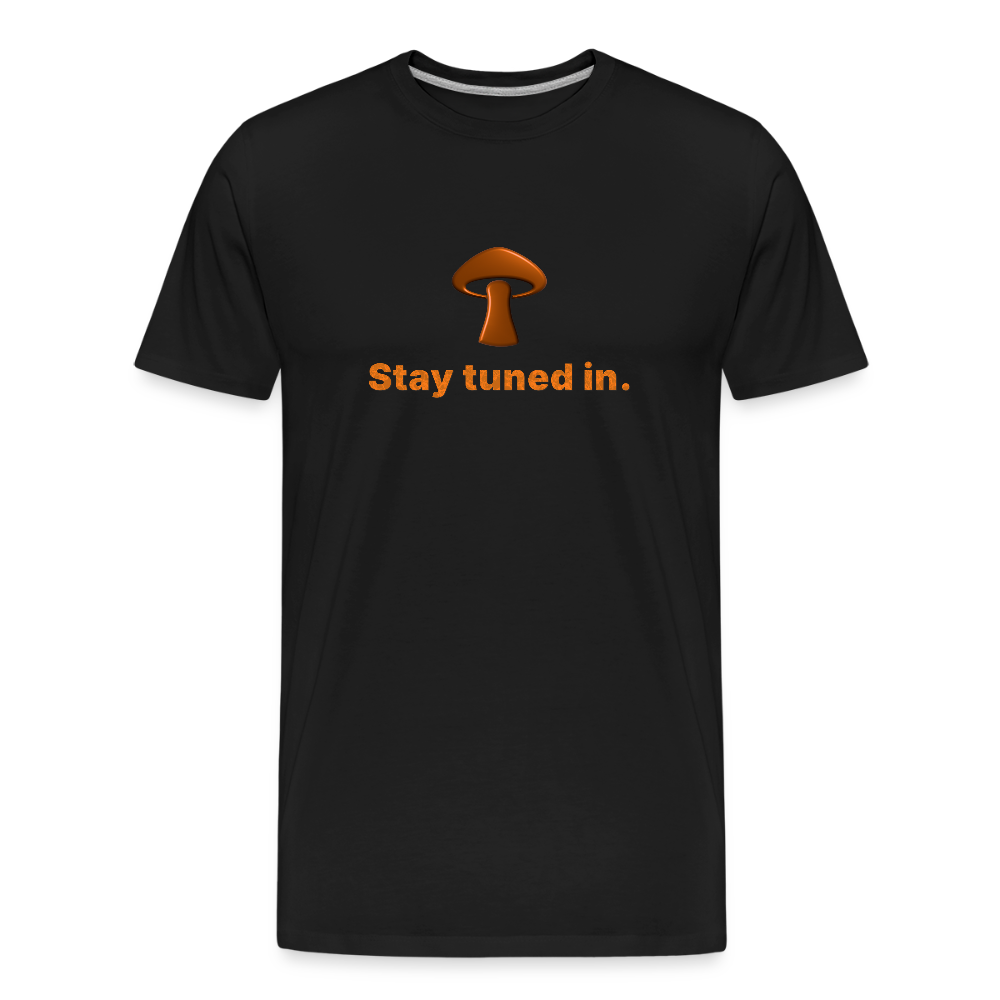 Men’s Premium Organic Cotton T-Shirt - Stay tuned in - black