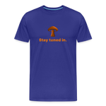 Men’s Premium Organic Cotton T-Shirt - Stay tuned in - royal blue