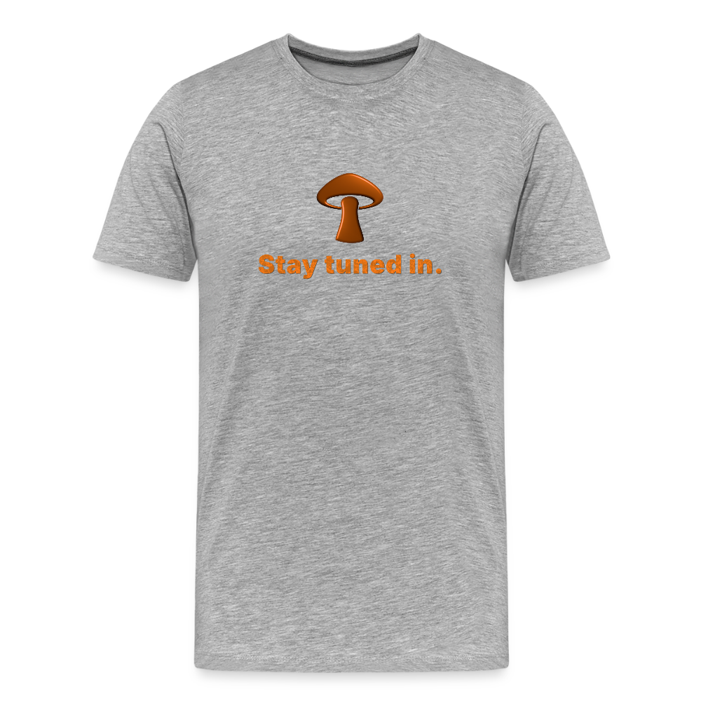 Men’s Premium Organic Cotton T-Shirt - Stay tuned in - heather gray