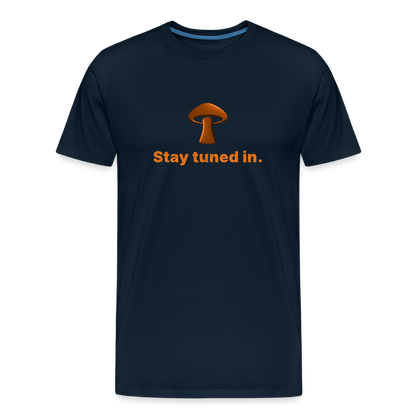 Men’s Premium Organic Cotton T-Shirt - Stay tuned in - deep navy