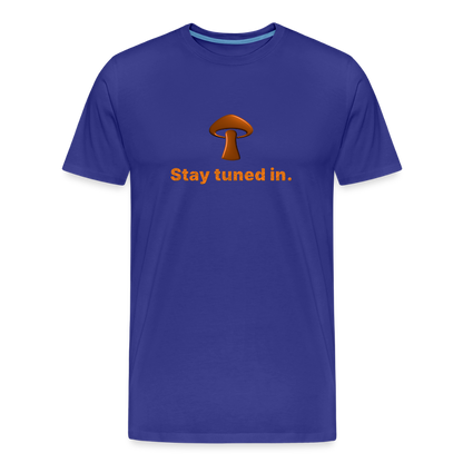 Men’s Premium Organic Cotton T-Shirt - Stay tuned in - royal blue