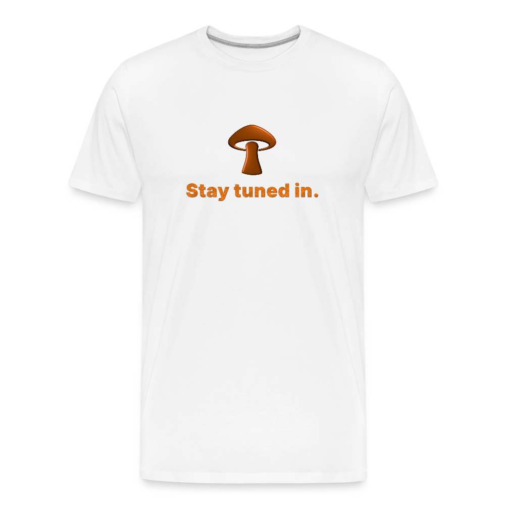Men’s Premium Organic Cotton T-Shirt - Stay tuned in - white